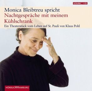 Nachtgespräche mit meinem Kühlschrank von Bleibtreu,  Monica, Pohl,  Klaus