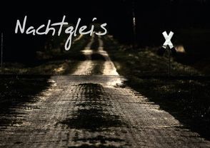 Nachtgleis (Posterbuch DIN A2 quer) von Kimmig,  Angelika