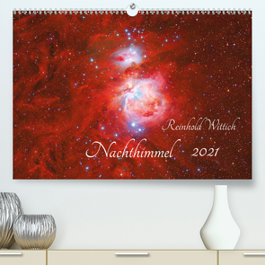 Nachthimmel (Premium, hochwertiger DIN A2 Wandkalender 2021, Kunstdruck in Hochglanz) von Wittich,  Reinhold