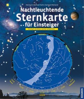 Nachtleuchtende Sternkarte für Einsteiger von Hahn,  Hermann-Michael, Weiland,  Gerhard