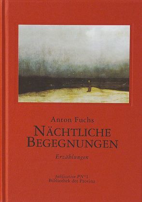 Nächtliche Begegnungen von Fuchs,  Anton, Pils,  Richard