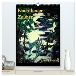 Nachtlieder-Zauber (hochwertiger Premium Wandkalender 2024 DIN A2 hoch), Kunstdruck in Hochglanz von Brück,  Ulrike