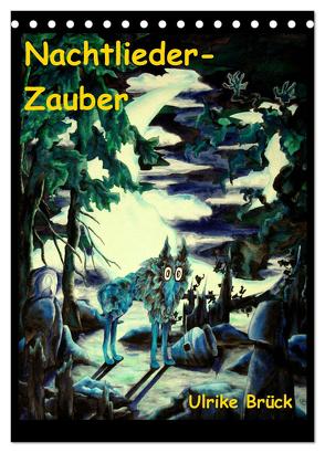 Nachtlieder-Zauber (Tischkalender 2024 DIN A5 hoch), CALVENDO Monatskalender von Brück,  Ulrike