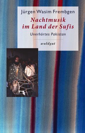 Nachtmusik im Land der Sufis von Frembgen,  Jürgen W