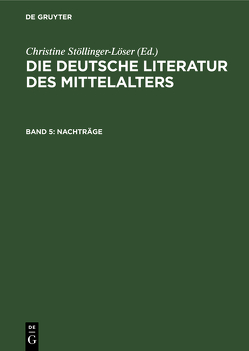 Die deutsche Literatur des Mittelalters / Nachträge von Langosch,  Karl, Stammler,  Wolfgang
