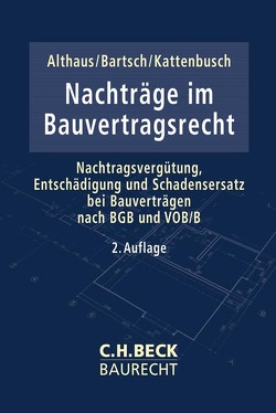 Nachträge im Bauvertragsrecht von Althaus,  Stefan, Bartsch,  Ralph H., Kattenbusch,  Markus, Vogel,  A. Olrik