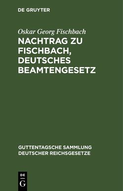 Nachtrag zu Fischbach, Deutsches Beamtengesetz von Fischbach,  Oskar Georg