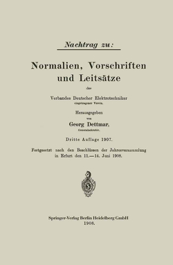 Nachtrag zu: Normalien, Vorschriften und Leitsätze des Verbandes Deutscher Elektrotechniker von Dettmar,  Georg