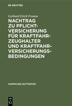 Nachtrag zu Pflichtversicherung für Kraftfahrzeughalter und Kraftfahrversicherungsbedingungen von Fromm,  Gerhard Erich