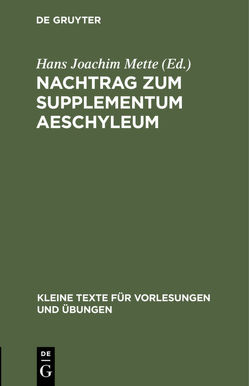 Nachtrag zum Supplementum Aeschyleum von Mette,  Hans Joachim