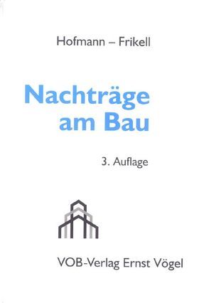 Nachträge am Bau von Frikell,  Eckhard, Hofmann,  Olaf