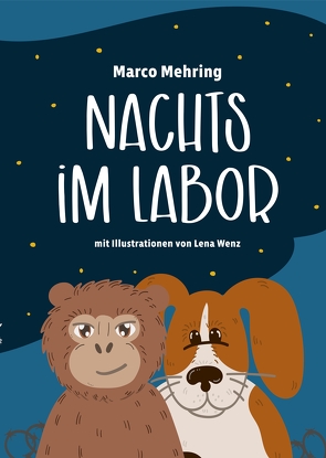 Nachts im Labor von Mehring,  Marco, Wenz,  Lena