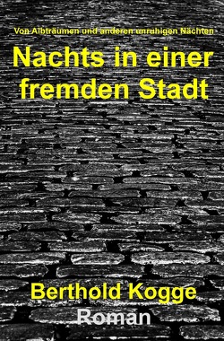 Nachts in einer fremden Stadt von Kogge,  Berthold