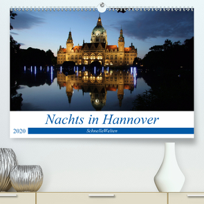 Nachts in Hannover (Premium, hochwertiger DIN A2 Wandkalender 2020, Kunstdruck in Hochglanz) von SchnelleWelten