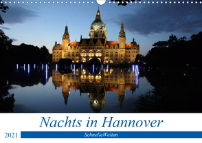 Nachts in Hannover (Wandkalender 2021 DIN A3 quer) von SchnelleWelten