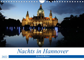 Nachts in Hannover (Wandkalender 2022 DIN A4 quer) von SchnelleWelten