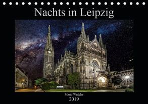 Nachts in Leipzig (Tischkalender 2019 DIN A5 quer) von Winkler,  Mario
