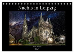 Nachts in Leipzig (Tischkalender 2024 DIN A5 quer), CALVENDO Monatskalender von Winkler,  Mario