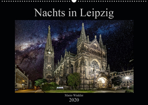 Nachts in Leipzig (Wandkalender 2020 DIN A2 quer) von Winkler,  Mario
