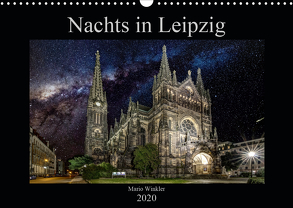 Nachts in Leipzig (Wandkalender 2020 DIN A3 quer) von Winkler,  Mario