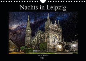 Nachts in Leipzig (Wandkalender 2021 DIN A4 quer) von Winkler,  Mario