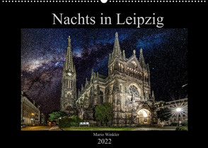 Nachts in Leipzig (Wandkalender 2022 DIN A2 quer) von Winkler,  Mario