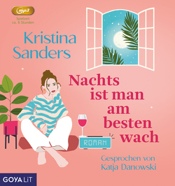 Nachts ist man am besten wach von Danowski,  Katja, Sanders,  Kristina