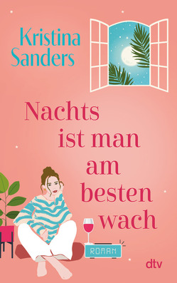 Nachts ist man am besten wach von Sanders,  Kristina