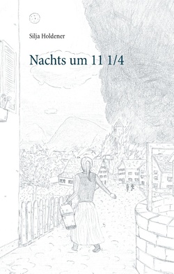 Nachts um 11 1/4 von Holdener,  Silja