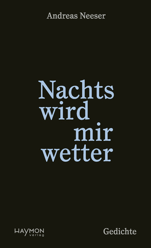 Nachts wird mir wetter von Neeser,  Andreas