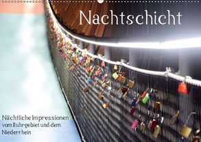 Nachtschicht – Nächtliche Impressionen vom Ruhrgebiet und dem Niederrhein (Wandkalender 2019 DIN A2 quer) von Daus,  Christine