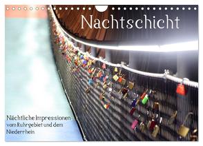 Nachtschicht – Nächtliche Impressionen vom Ruhrgebiet und dem Niederrhein (Wandkalender 2024 DIN A4 quer), CALVENDO Monatskalender von Daus,  Christine