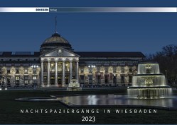 Nachtspaziergänge in Wiesbaden 2023 von Driesen,  Albrecht
