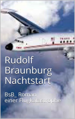 Nachtstart von Braunburg,  Rudolf