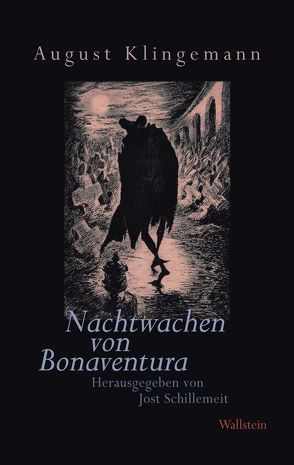 Nachtwachen von Bonaventura – Freimüthigkeiten von Klingemann,  August, Schillemeit,  Jost
