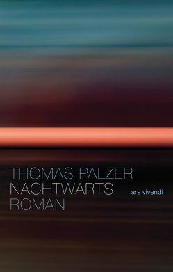 Nachtwärts von Palzer,  Thomas