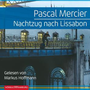 Nachtzug nach Lissabon von Hoffmann,  Markus, Mercier,  Pascal