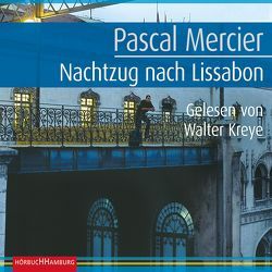 Nachtzug nach Lissabon von Kreye,  Walter, Mercier,  Pascal