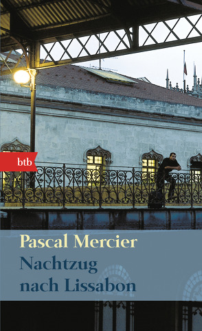 Nachtzug nach Lissabon von Mercier,  Pascal