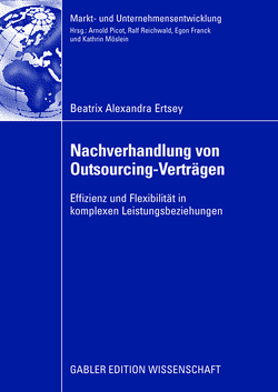 Nachverhandlung von Outsourcing-Verträgen von Ertsey,  Beatrix Alexandra, Picot,  Prof. Dr. Dres. h.c. Arnold