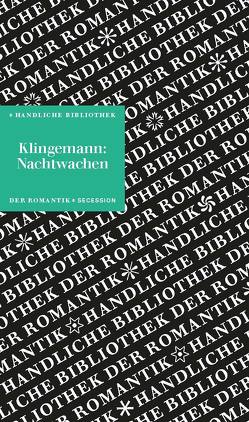 Nachwachen von Bonaventura von Klingemann,  August, Neumeyer,  Harald