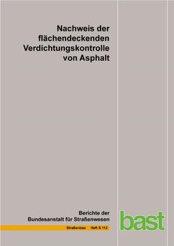 Nachweis der flächendeckenden Verdichtungskontrolle von Asphalt von Birbaum,  J., Buch,  M., Zander,  U.