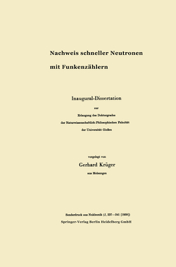 Nachweis schneller Neutronen mit Funkenzählern von Krüger,  Gerhard