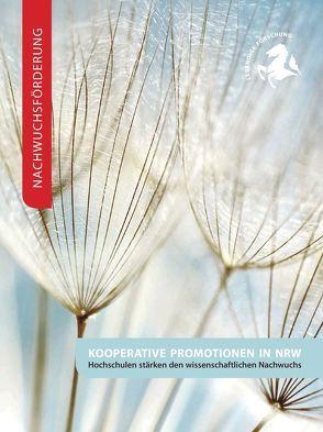 Nachwuchsförderung: Kooperative Promotionen in NRW von Lange,  Anna Maria, Mager,  Birgit, Schulze,  Svenja, Sternberg,  Martin
