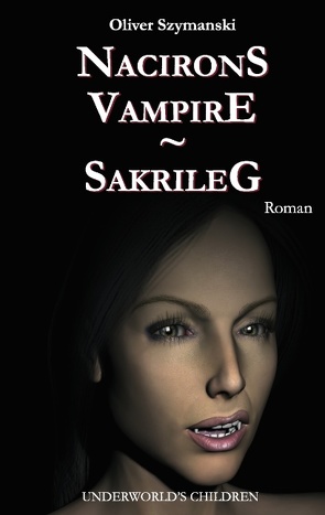 Nacirons Vampire – Sakrileg von Szymanski,  Oliver