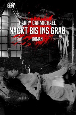 NACKT BIS INS GRAB von Carmichael,  Harry, Dörge,  Christian