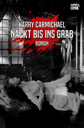 NACKT BIS INS GRAB von Carmichael,  Harry, Dörge,  Christian