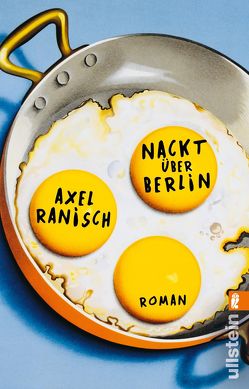 Nackt über Berlin von Ranisch,  Axel