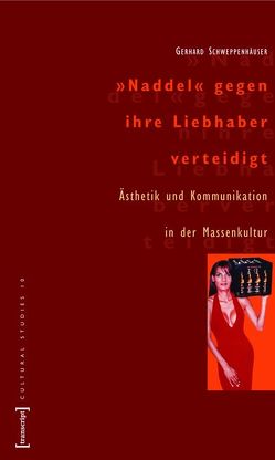 »Naddel« gegen ihre Liebhaber verteidigt von Schweppenhäuser,  Gerhard