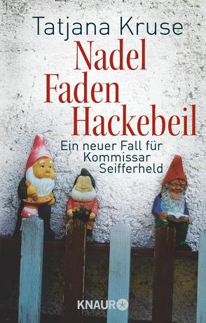 Nadel, Faden, Hackebeil von Kruse,  Tatjana
